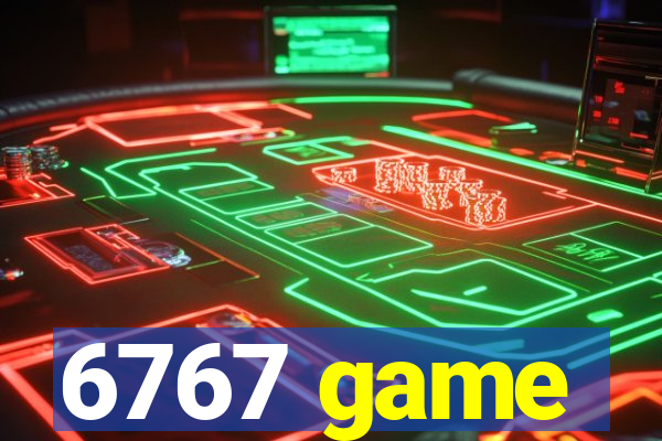 6767 game